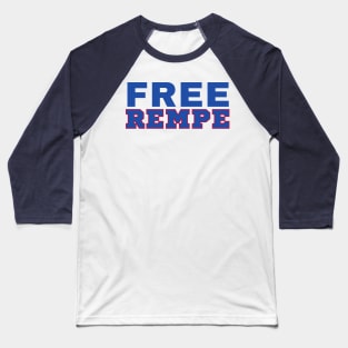 Free Rempe Baseball T-Shirt